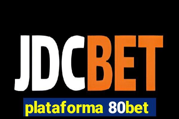 plataforma 80bet